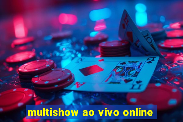 multishow ao vivo online